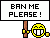 *banplease*